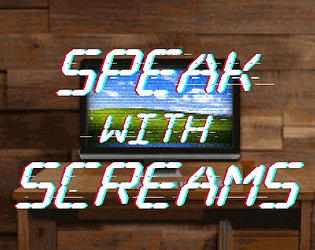 Speak With Screams